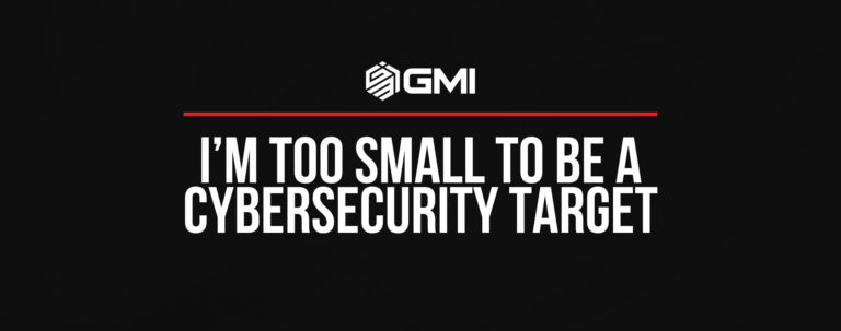 I’m Too Small to be a Cybersecurity Target
