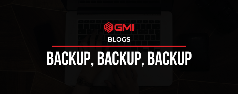 Backup, backup, backup