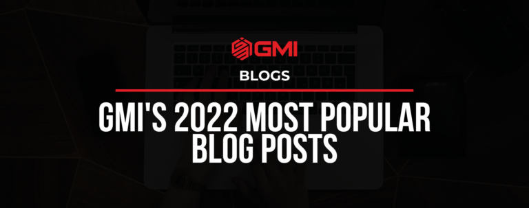 GMI’s 2022 Most Popular Blog Posts